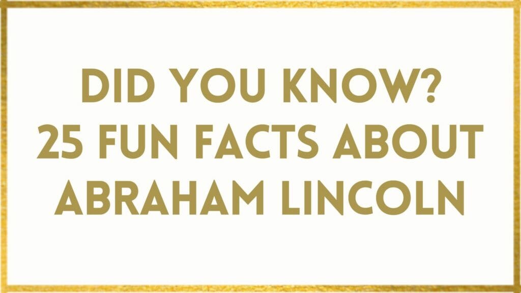 facts about Abraham Lincoln
