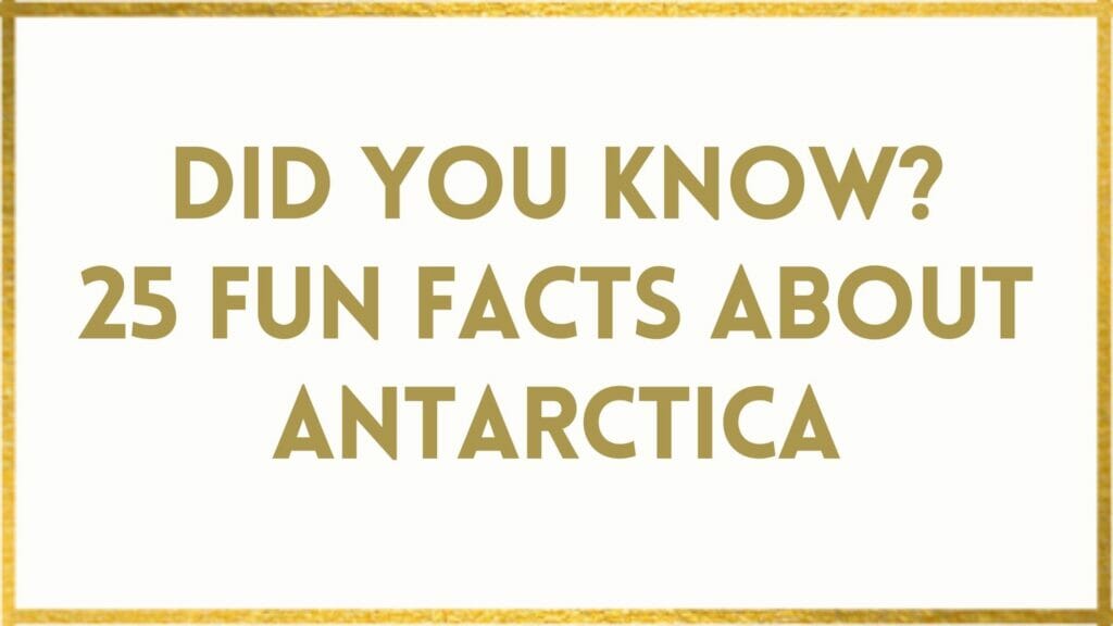 facts about Antarctica
