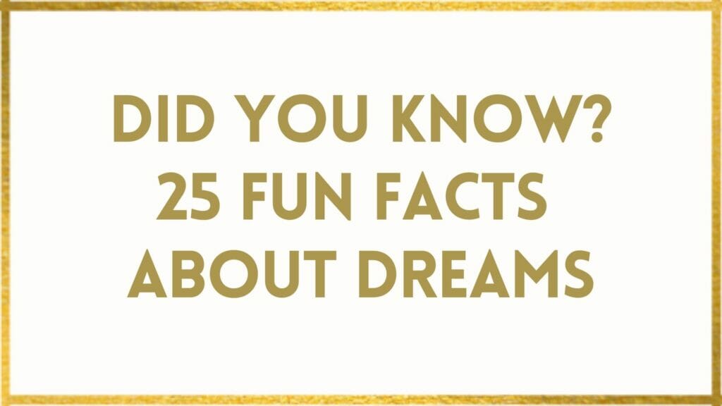 Facts About Dreams