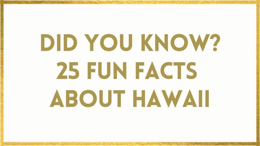 facts about Hawaii