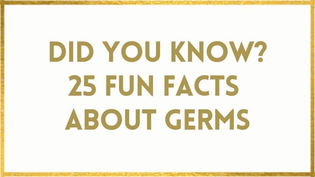 Facts About Germs