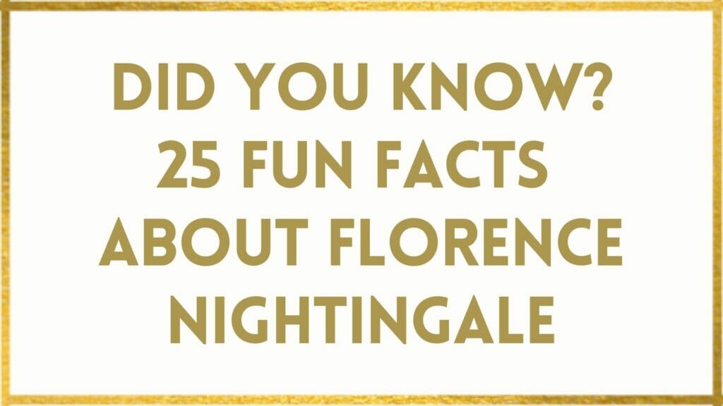 Facts About Florence Nightingale