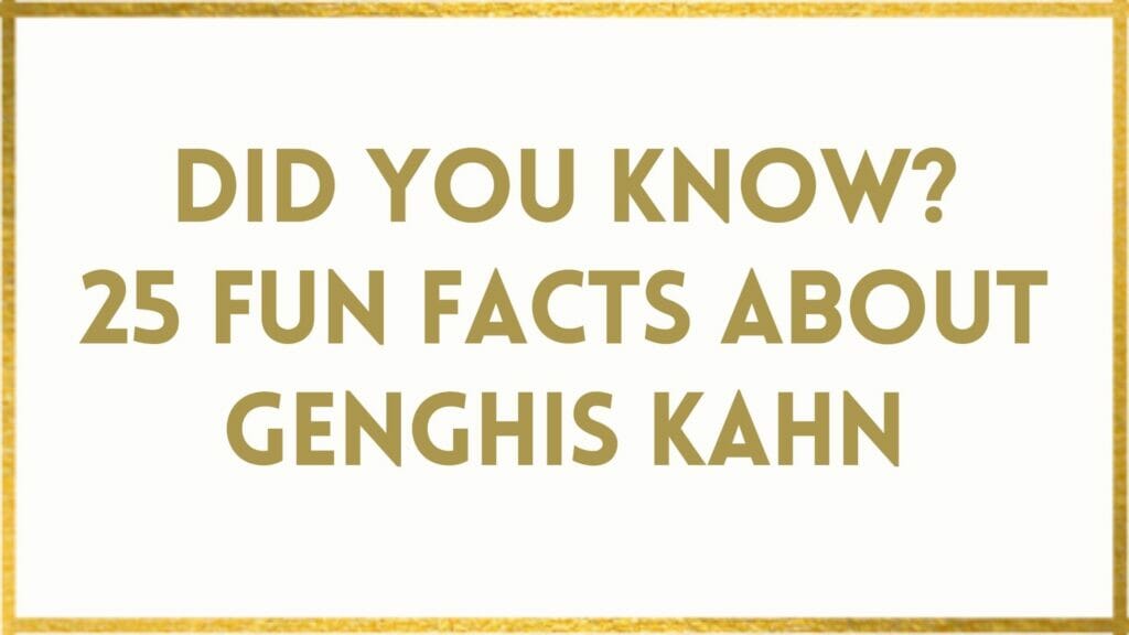 Facts About Genghis Khan