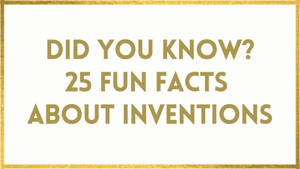 facts about Inventions