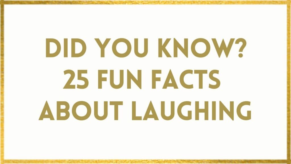 Facts About Laughing
