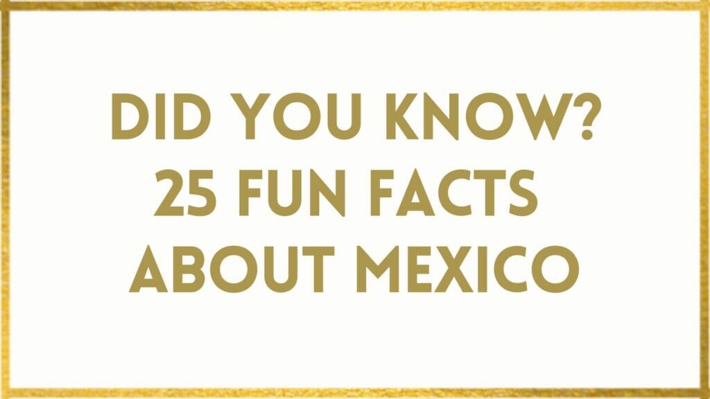 facts about mexico