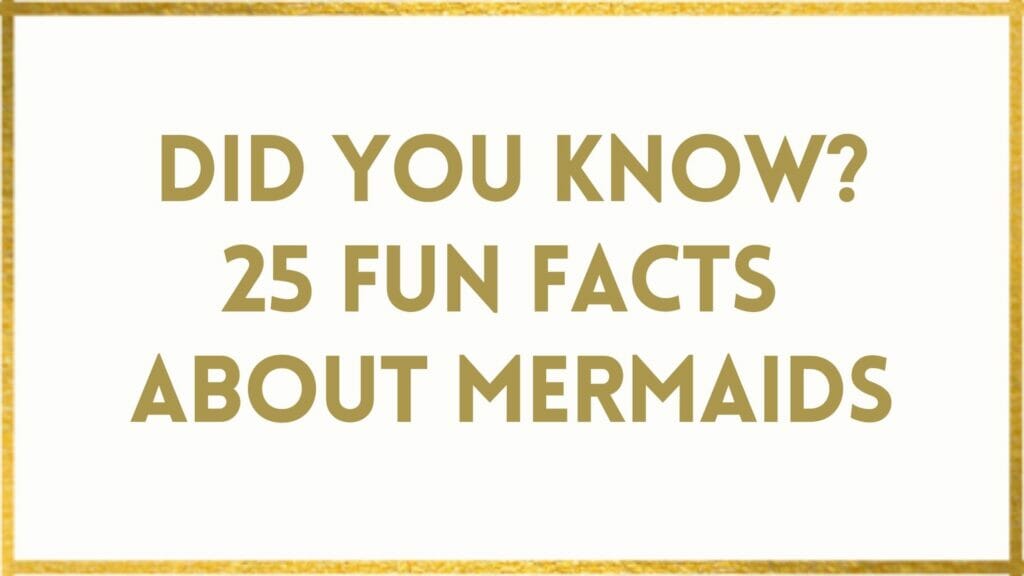 Facts About Mermaids