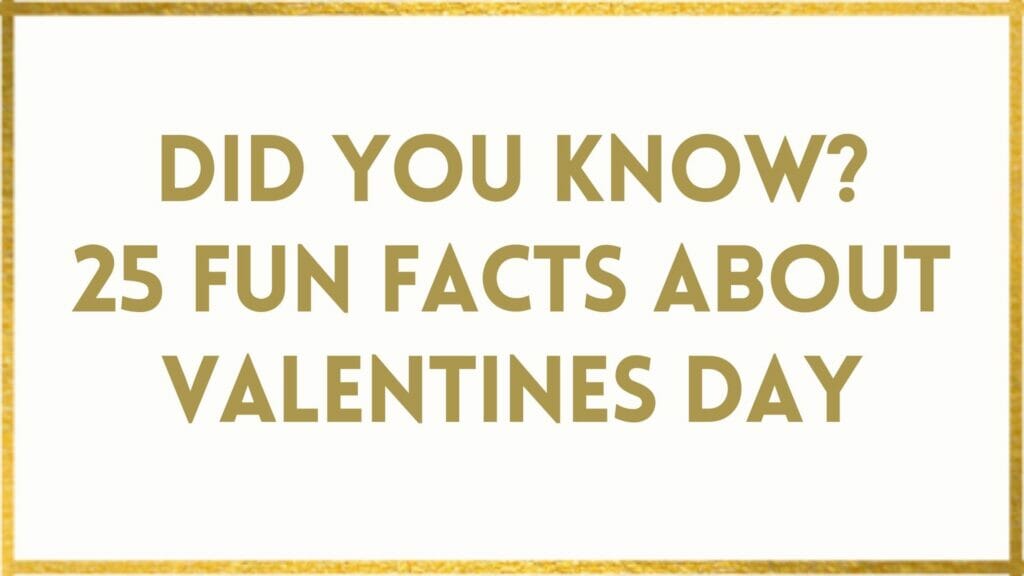 Facts About valentines day
