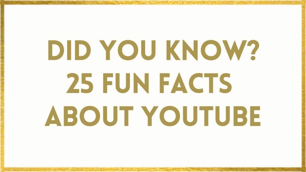 Facts About YouTube 