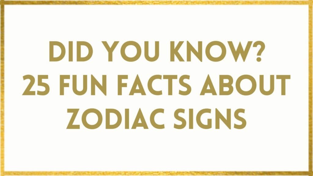 Facts About Zodiac Signs