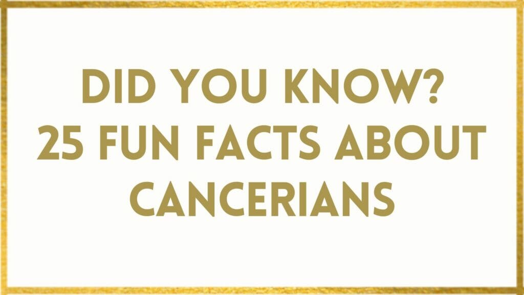 Facts About Cancerians